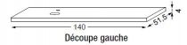 PLATEAU MASSIF LUMEN L:1400 DECOUPE GAUCHE - SANIJURA Réf. 552219